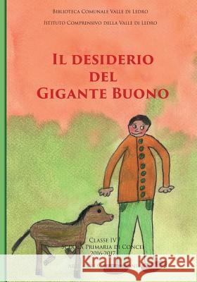 Il desiderio del Gigante Buono Elementare Concei Enguis 9781544002309