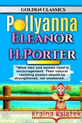 Pollyanna Eleanor H. Porter Success Oceo 9781544005041 Createspace Independent Publishing Platform