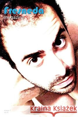 Fresneda Magazine: número 1 Fresneda, Ruben 9781544008202 Createspace Independent Publishing Platform