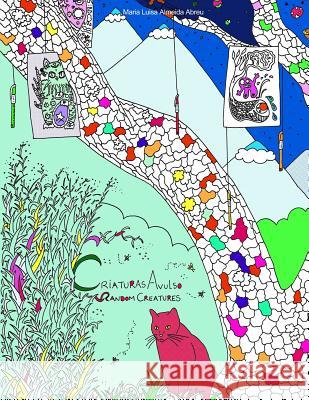 Random Creatures - Criaturas Avulso: Colouring Book - Livro de Colorir Abreu, Luisa Almeida 9781544008394
