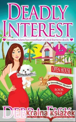 Deadly Interest Debra Fisk 9781544012780