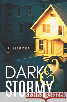 Dark & Stormy J Mercer 9781544017518