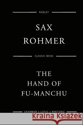 The Hand Of Fu-Manchu Rohmer, Sax 9781544019444 Createspace Independent Publishing Platform