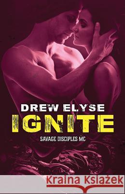 Ignite Drew Elyse 9781544023212