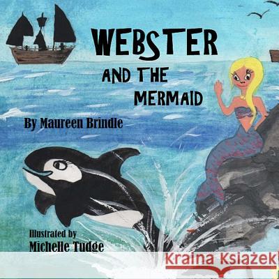 Webster and the Mermaid Michelle Tudge Maureen Brindle 9781544024295