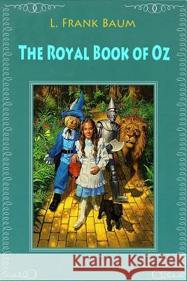 The Royal Book of Oz L. Frank Baum Baum 9781544026824