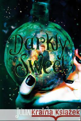 Darkly Sweet Juliann Whicker 9781544028743