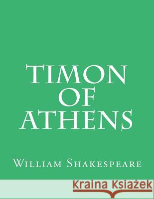 Timon Of Athens Shakespeare, William 9781544030029 Createspace Independent Publishing Platform