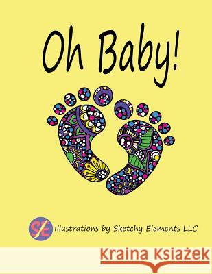 Oh Baby! Erica S. Watson Sketchy Element 9781544035406 Createspace Independent Publishing Platform