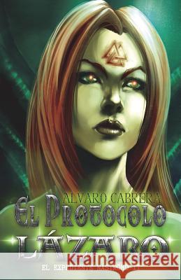 El Protocolo Lázaro Cabrera, Alvaro 9781544035529