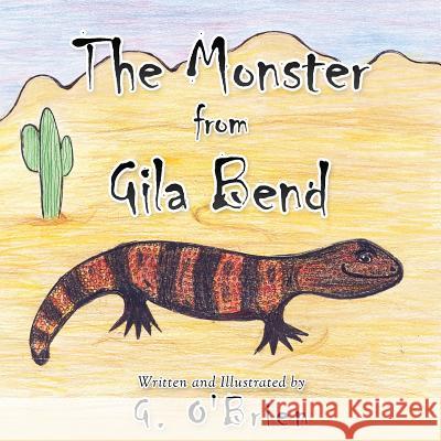 The Monster from Gila Bend G. O