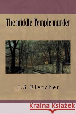 The middle Temple murder Ballin, G-Ph 9781544037738 Createspace Independent Publishing Platform