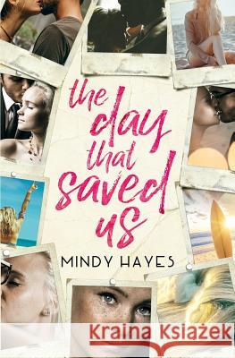The Day That Saved Us Mindy Hayes 9781544037851 Createspace Independent Publishing Platform