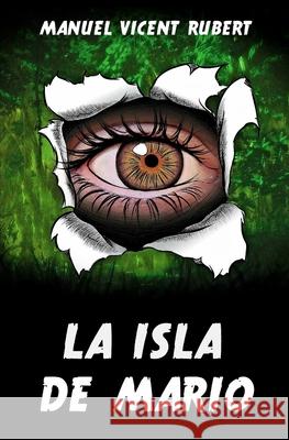 La isla de Mario Manuel Vicent Rubert 9781544039206