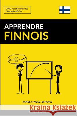 Apprendre le finnois - Rapide / Facile / Efficace: 2000 vocabulaires clés Pinhok Languages 9781544040165 Createspace Independent Publishing Platform