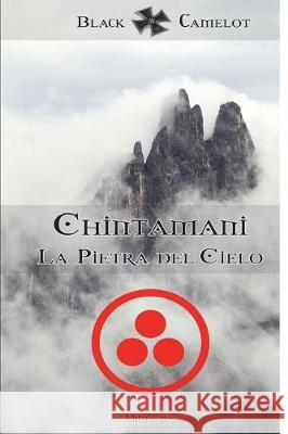 Chintamani - La Pietra del Cielo Mila Fois 9781544047843 Createspace Independent Publishing Platform