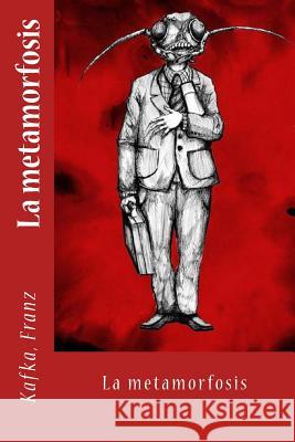 La metamorfosis Sir Angels 9781544051963 Createspace Independent Publishing Platform