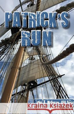 Patrick's Run James a. McQuisto 9781544056999 Createspace Independent Publishing Platform
