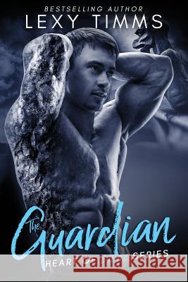The Guardian: paranormal gargoyle steamy romance Timms, Lexy 9781544058856 Createspace Independent Publishing Platform