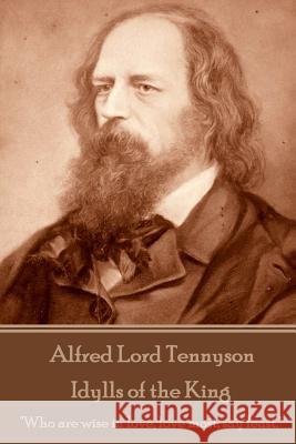 Alfred Lord Tennyson - Idylls of the King: 