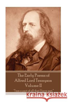 The Early Poems of Alfred Lord Tennyson - Volume II: 