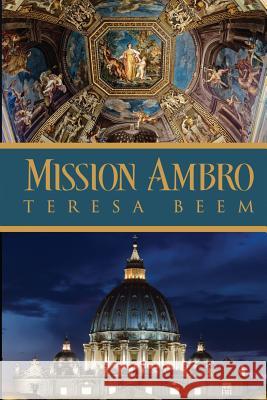 Mission Ambro Teresa Beem 9781544067292 Createspace Independent Publishing Platform
