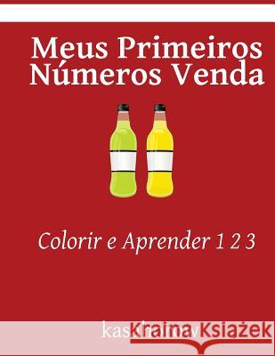 Meus Primeiros Numeros Venda: Colorir e Aprender 1 2 3 Kasahorow 9781544069487