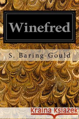 Winefred S. Baring-Gould 9781544072760 Createspace Independent Publishing Platform