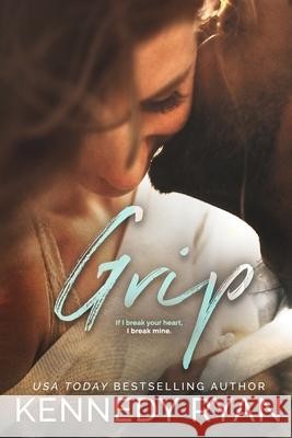 Grip Kennedy Ryan 9781544073392 Createspace Independent Publishing Platform