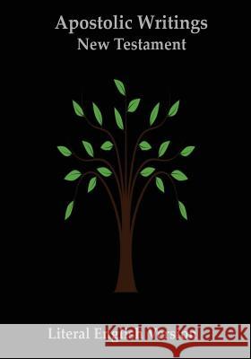 New Testament (Apostolic Writings): Literal English Version (LEV) Brown, J. a. 9781544073965 Createspace Independent Publishing Platform