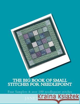 The Big Book of Small Stitches for Needlepoint Janet M. Perry 9781544076201