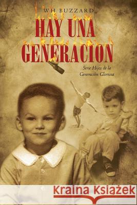 Hay una generacion Buzzard, W. H. 9781544078755 Createspace Independent Publishing Platform