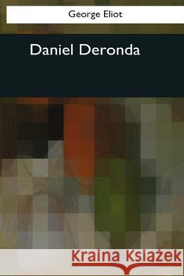 Daniel Deronda George Eliot 9781544080864