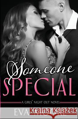 Someone Special Eva Moore 9781544082875 Createspace Independent Publishing Platform