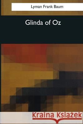 Glinda of Oz Lyman Frank Baum 9781544083469 Createspace Independent Publishing Platform