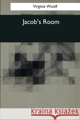 Jacob's Room Virginia Woolf 9781544086200 Createspace Independent Publishing Platform