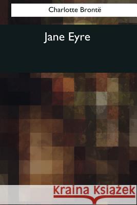 Jane Eyre Charlotte Bronte 9781544086231 Createspace Independent Publishing Platform