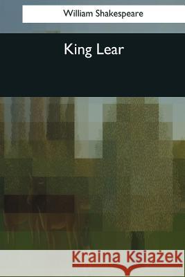 King Lear William Shakespeare 9781544086897