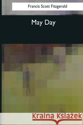 May Day Francis Scott Fitzgerald 9781544088068