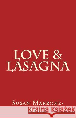 Love & Lasagna: collected stories Marrone-Boyle, Susan 9781544089553