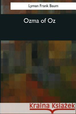 Ozma of Oz Lyman Frank Baum 9781544090238 Createspace Independent Publishing Platform