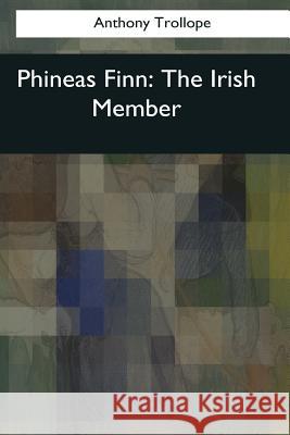 Phineas Redux Anthony Trollope 9781544090764 Createspace Independent Publishing Platform