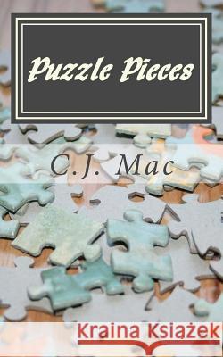 Puzzle Pieces C. J. Mac 9781544092522 Createspace Independent Publishing Platform