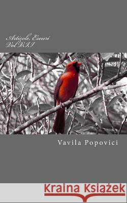 Articole, Eseuri - Vol.VII (2017) Vavila Popovici 9781544095820 Createspace Independent Publishing Platform