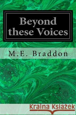 Beyond these Voices Braddon, M. E. 9781544096131