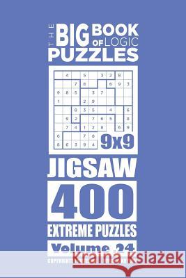 The Big Book of Logic Puzzles - Jigsaw 400 Extreme (Volume 24) Mykola Krylov 9781544098999 Createspace Independent Publishing Platform