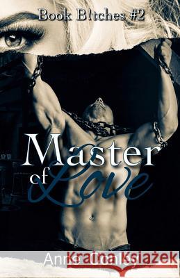 Master of Love Anne Conley 9781544099330 Createspace Independent Publishing Platform