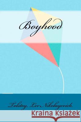 Boyhood Tolstoy Le Cj Hogarth Sir Angels 9781544099620 Createspace Independent Publishing Platform