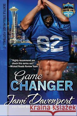 Game Changer: Seattle Steelheads Jami Davenport 9781544100708