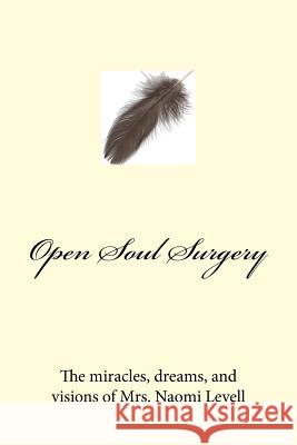 Open Soul Surgery: first English edition Levell, Family 9781544104478